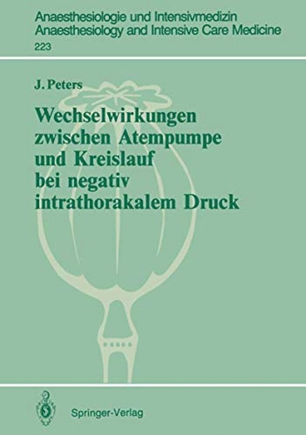 Wechselwirkungen Zwischen Atempumpe Und Kreislauf Bei Negativ Intrathorakalem Druck-..