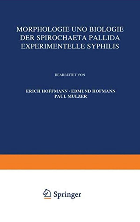 Morphologie Und Biologie Der Spirochaeta Pallida Experimentelle Syphilis-..