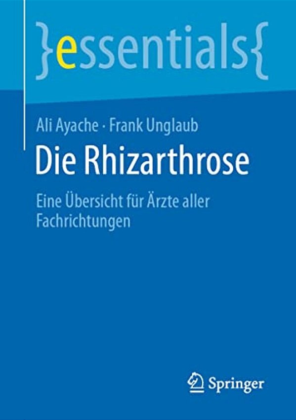 Die Rhizarthrose: Eine Übersicht Für Ärzte Aller Fachrichtungen-..