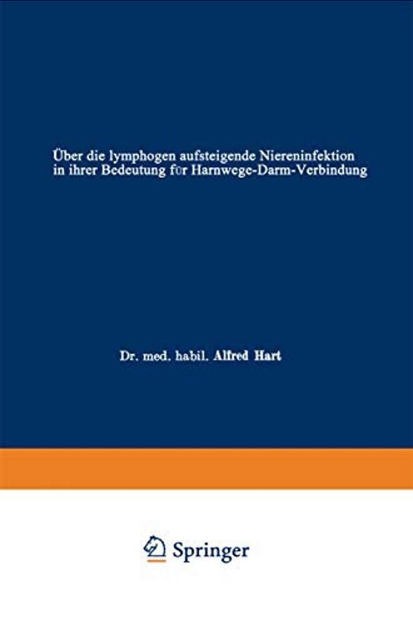 Über Die Lymphogen Aufsteigende Niereninfektion In Ihrer Bedeutung Für Harnwege-Darm-verbindung-..