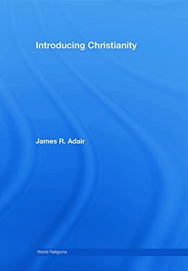 Introducing Christianity-..