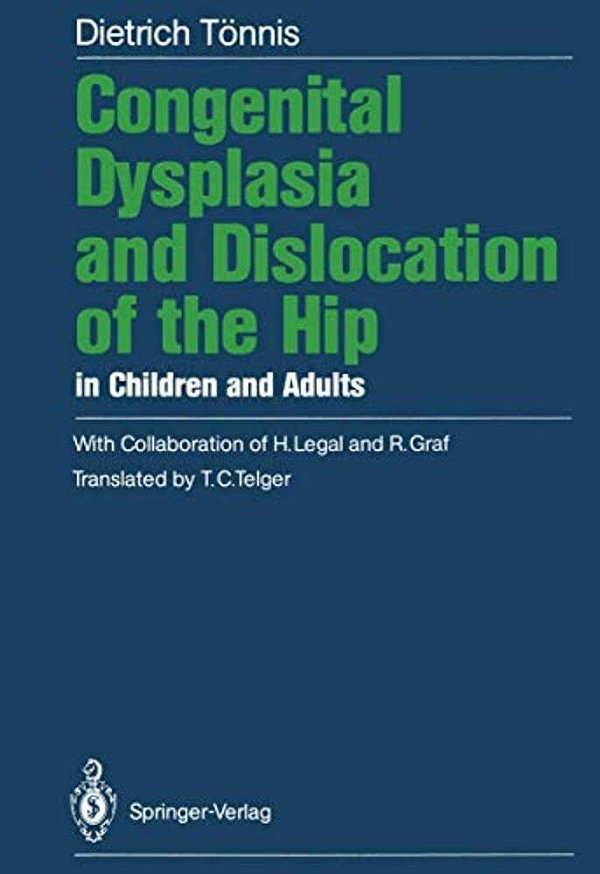 Congenital Dysplasia And Dislocation Of The Hip In Children And Adults-..