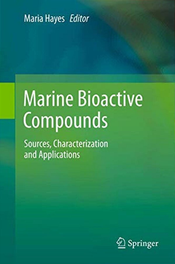 Marine Bioactive Compounds: Sources, Characterization And Applications-..