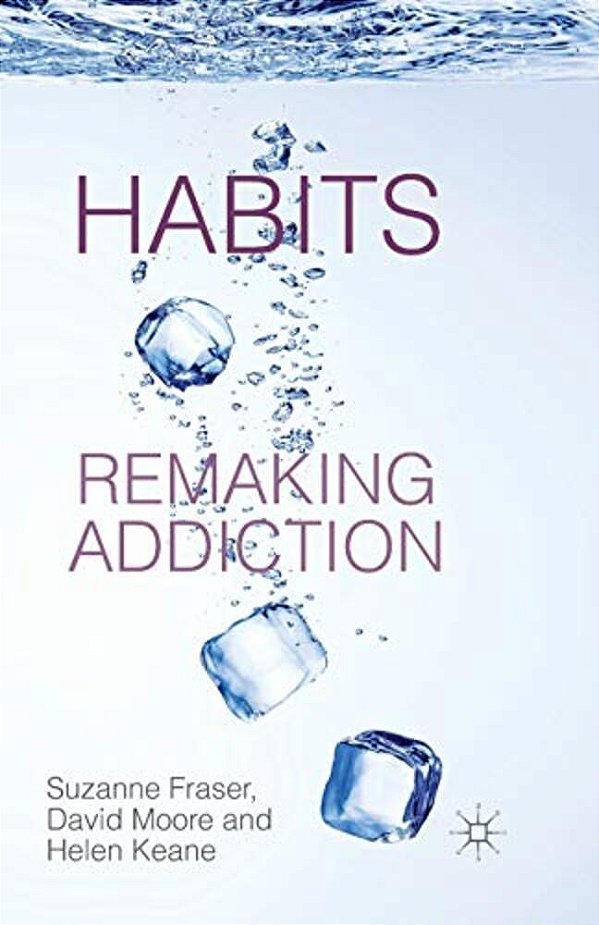Habits: Remaking Addiction-..