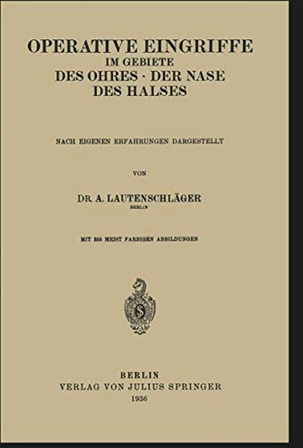 Operative Eingriffe Im Gebiete Des Ohres - Der Nase - Des Halses: Nach Eigenen Erfahrungen Dargestellt-..