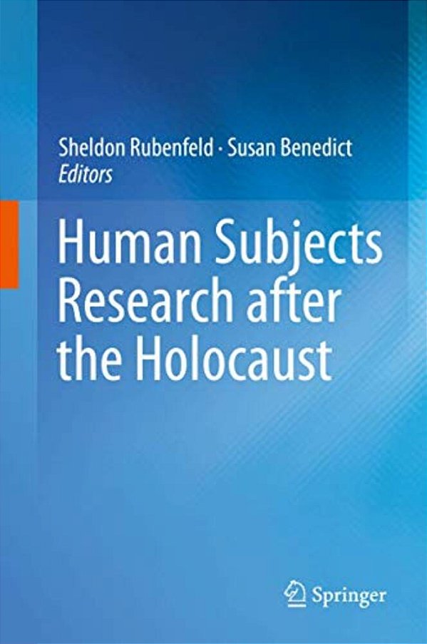 Human Subjects Research After The Holocaust-..