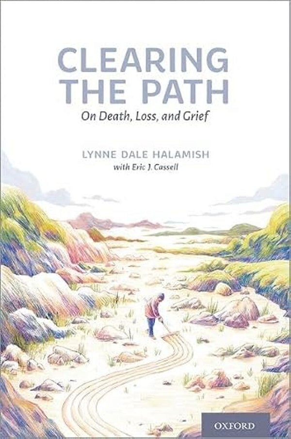 Clearing The Path: On Death, Loss, And Grief-..