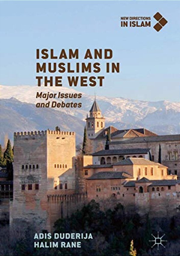 Islam And Muslims In The West: Major Issues And Debates-..