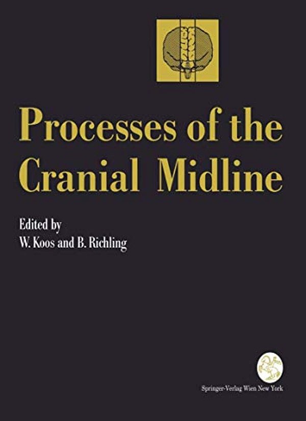 Processes Of The Cranial Midline: International Symposium Vienna, Austria, May 21-25, 1990-..