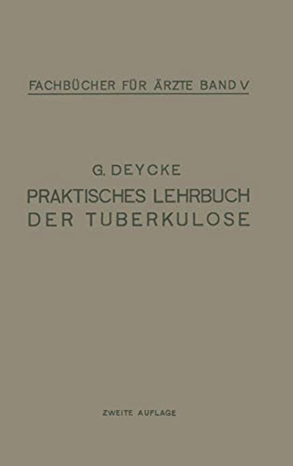 Praktisches Lehrbuch Der Tuberkulose-..