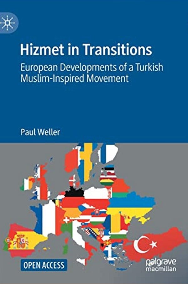 Hizmet In Transitions: European Developments Of A Turkish Muslim-Inspired Movement-..