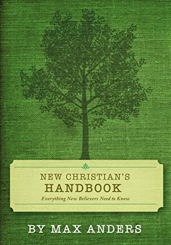 New Christian's Handbook: Everything Believers Need To Know-..