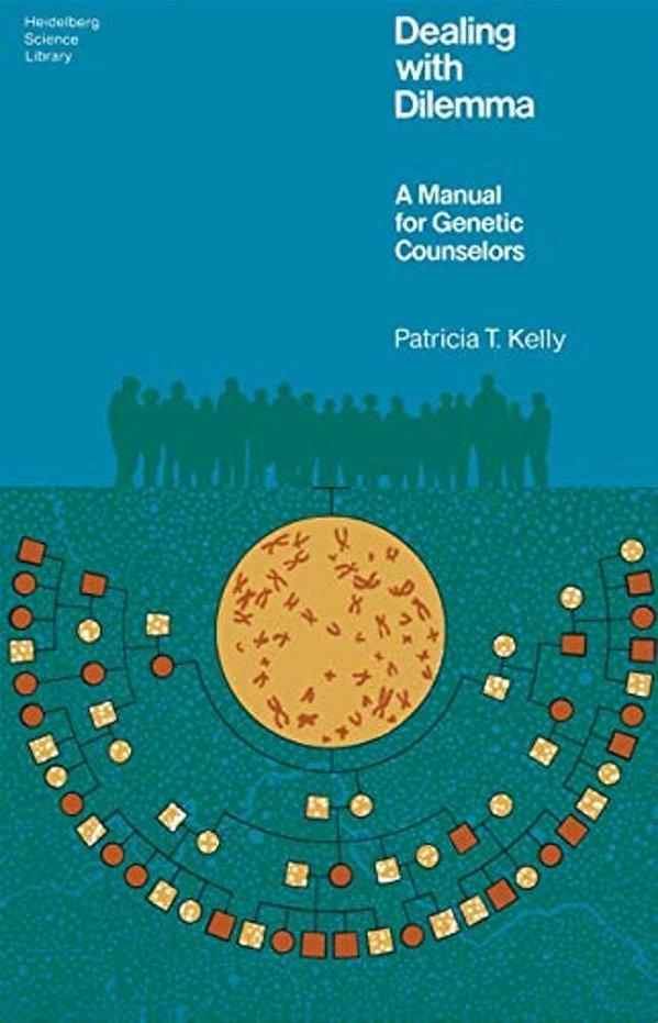 Dealing With Dilemma: A Manual For Genetic Counselors-..