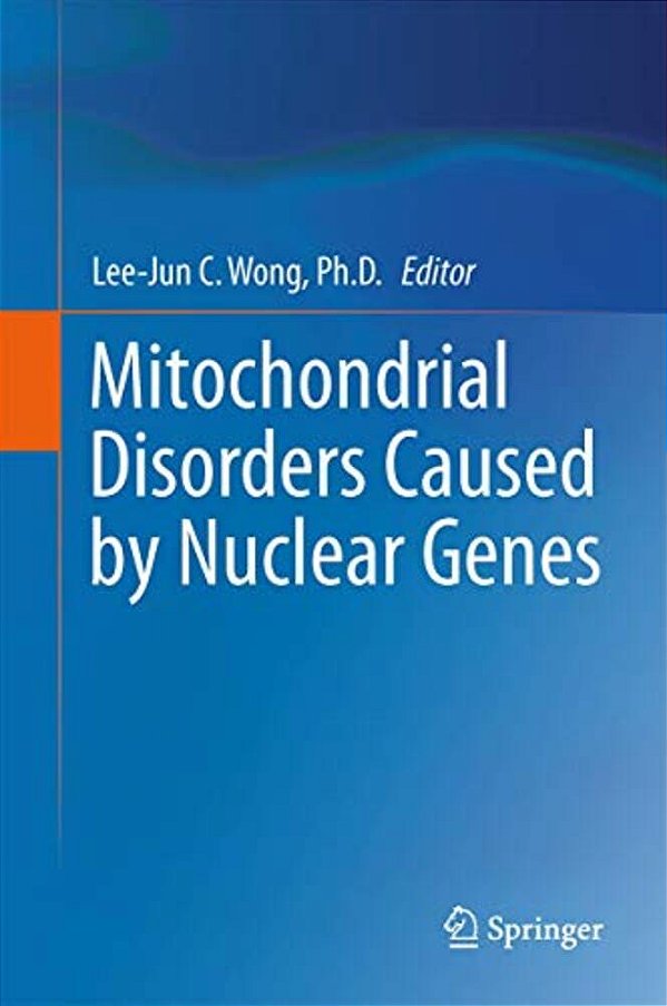 Mitochondrial Disorders Caused By Nuclear Genes-..