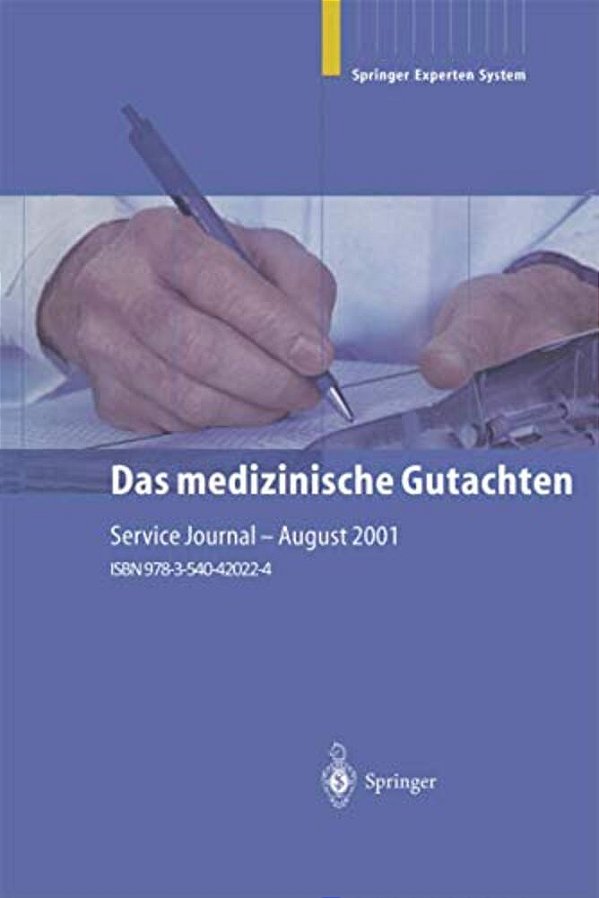Das Medizinische Gutachten: Rechtliche Grundlagen Relevante Klinik Praktische Anleitung-..