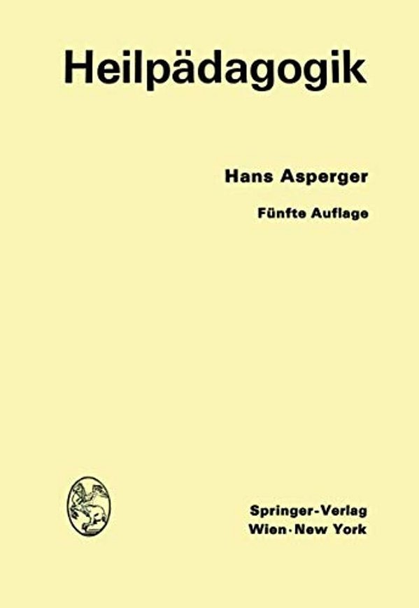 Heilpädagogik: Einführung In Die Psychopathologie Des Kindes Für Ärzte, Lehrer, Psychologen, Richter Und Fürsorgerinnen-..