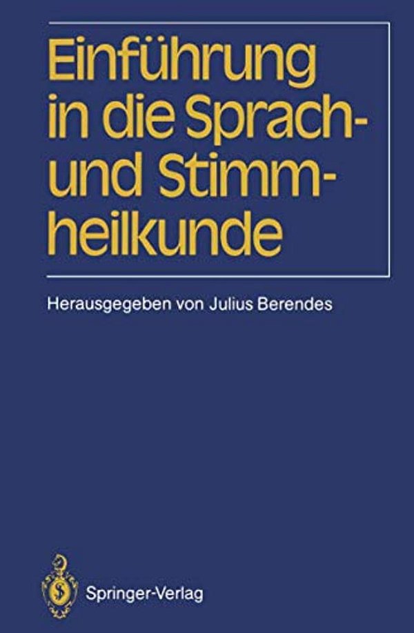 Einführung In Die Sprach-Und Stimmheilkunde-..