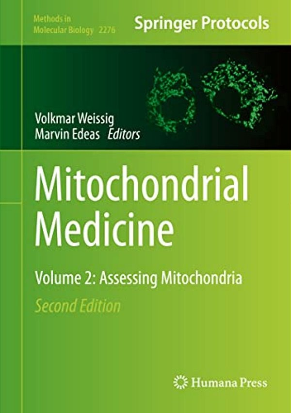Mitochondrial Medicine: Volume 2: Assessing Mitochondria-..