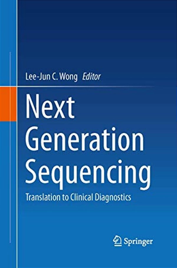 Next Generation Sequencing: Translation To Clinical Diagnostics-..