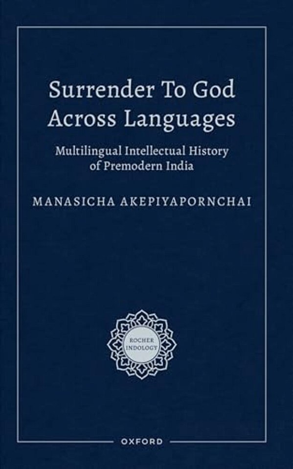 Surrender To God Across Languages: Multilingual Intellectual History Of Premodern India-..