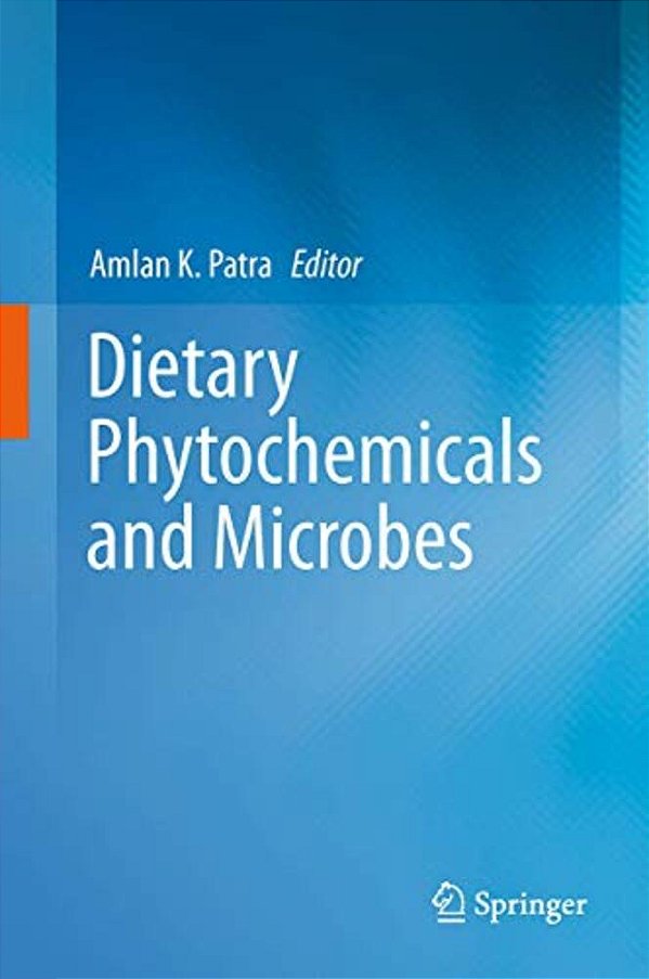 Dietary Phytochemicals And Microbes-..