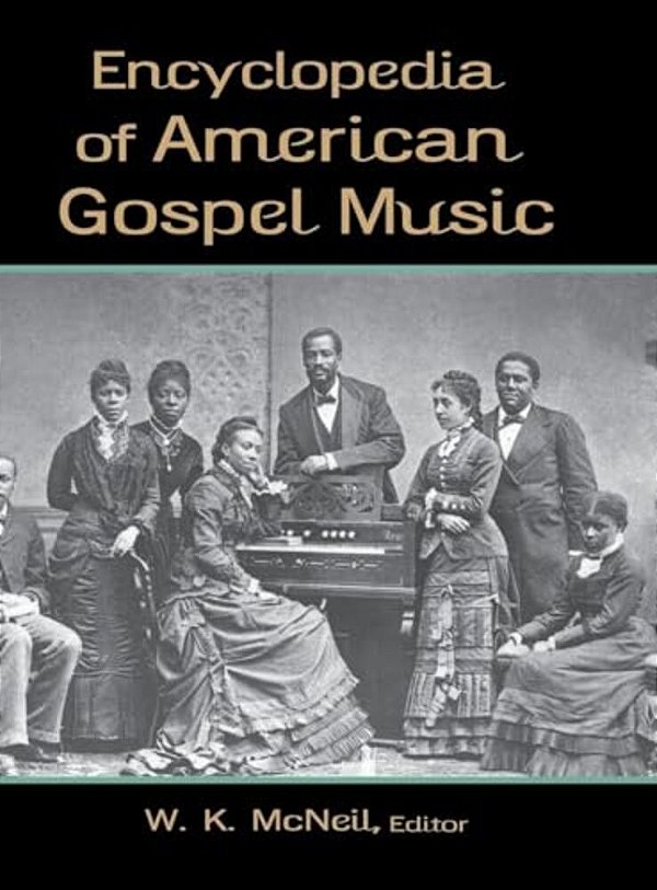 Encyclopedia Of American Gospel Music-..