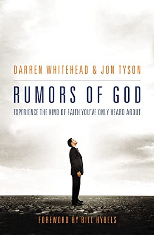 A Rumors Of God: Experience The Kind Of Faith You?? Ve Only Heard About-..