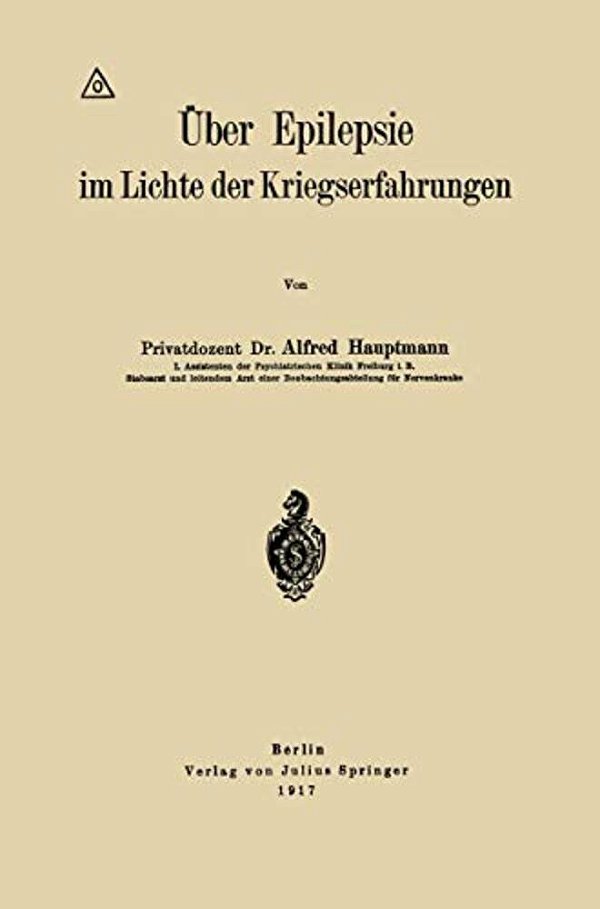 Über Epilepsie Im Lichte Der Kriegserfahrungen-..