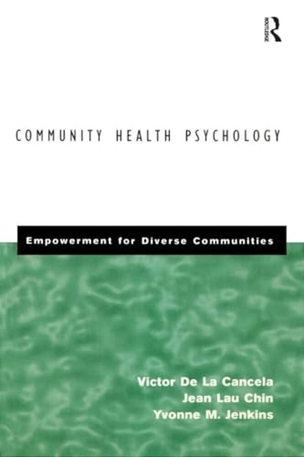 Community Health Psychology: Empowerment For Diverse Communities-..