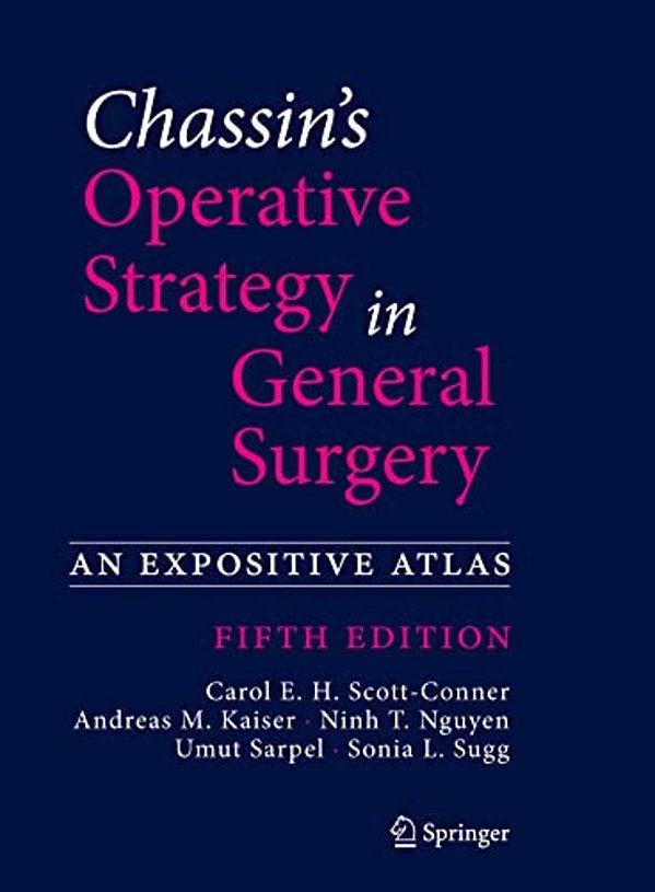 Chassin's Operative Strategy In General Surgery: An Expositive Atlas-..