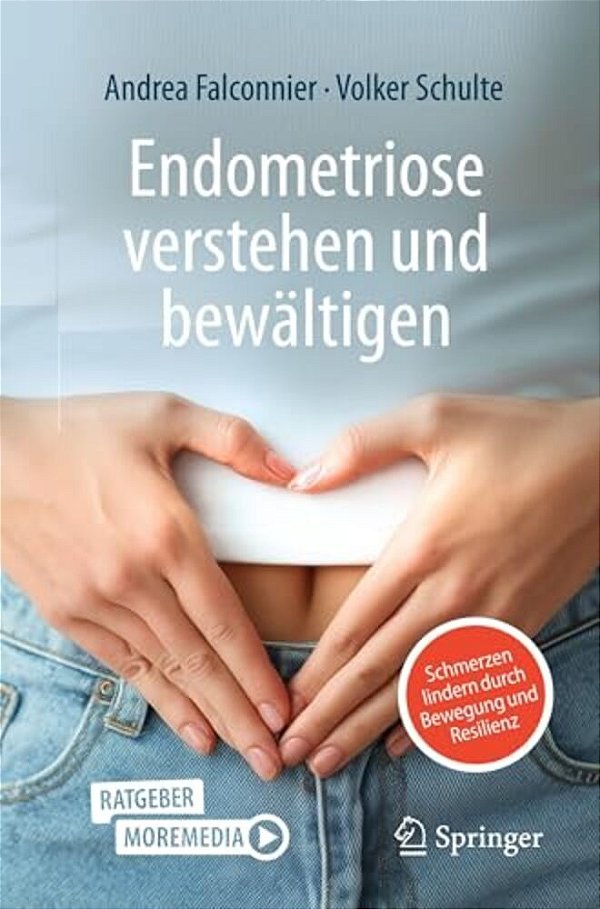Endometriose Verstehen Und Bewältigen: Schmerzen Lindern Durch Bewegung Und Resilienz-..