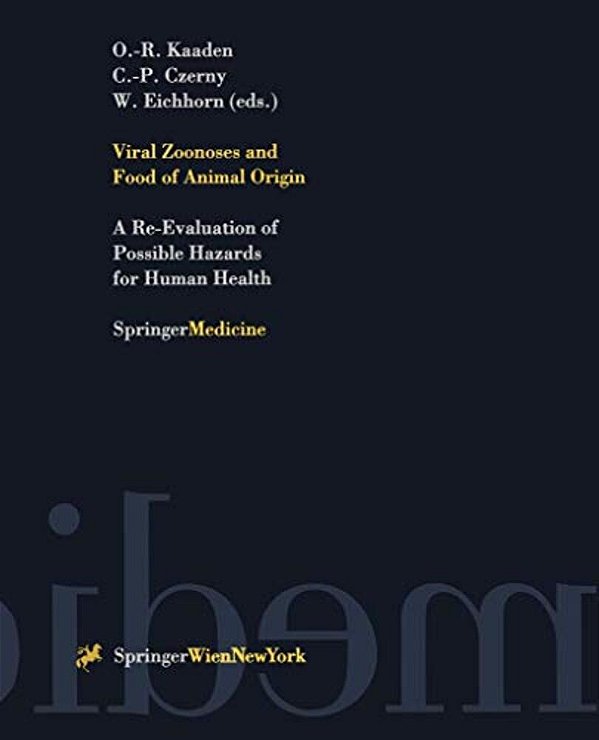 Viral Zoonoses And Food Of Animal Origin: A Re-Evaluation Of Possible Hazards For Human Health-..