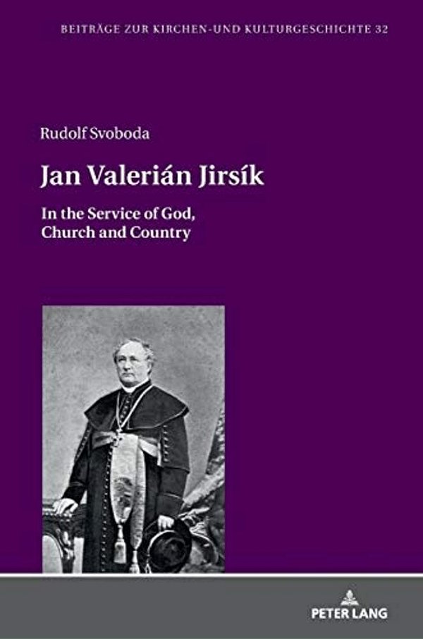 Jan Valerián Jirsík: In The Service Of God, Church And Country-..