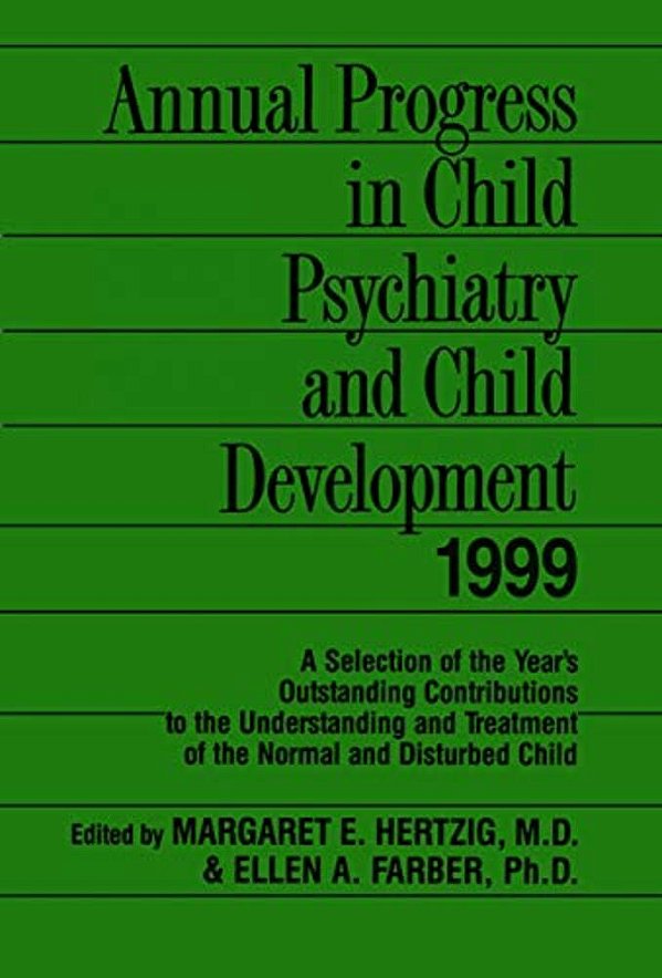 Annual Progress In Child Psychiatry And Child Development 1999-..