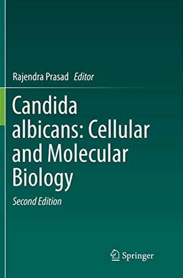 Candida Albicans: Cellular And Molecular Biology-..