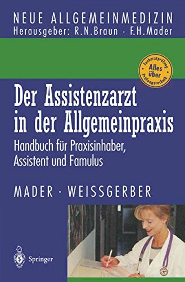 Der Assistenzarzt In Der Allgemeinpraxis: Handbuch Für Praxisinhaber, Assistent Und Famulus-..