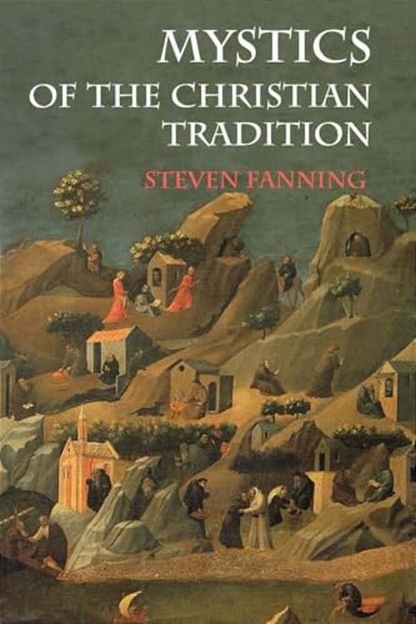 Mystics Of The Christian Tradition-..