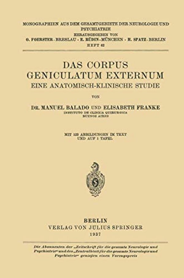 Das Corpus Geniculatum Externum Eine Anatomisch-Klinische Studie-..