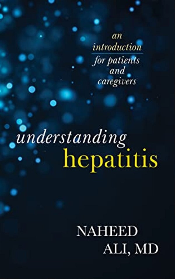 Understanding Hepatitis: An Introduction For Patients And Caregivers-..