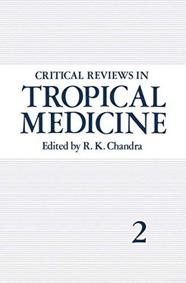 Critical Reviews In Tropical Medicine: Volume 2-..