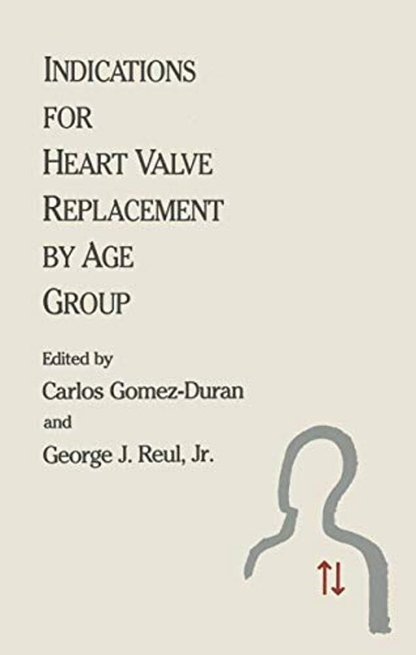 Indications For Heart Valve Replacement By Age Group-..