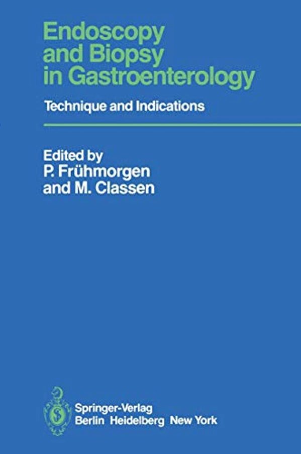 Endoscopy And Biopsy In Gastroenterology: Technique And Indications-..