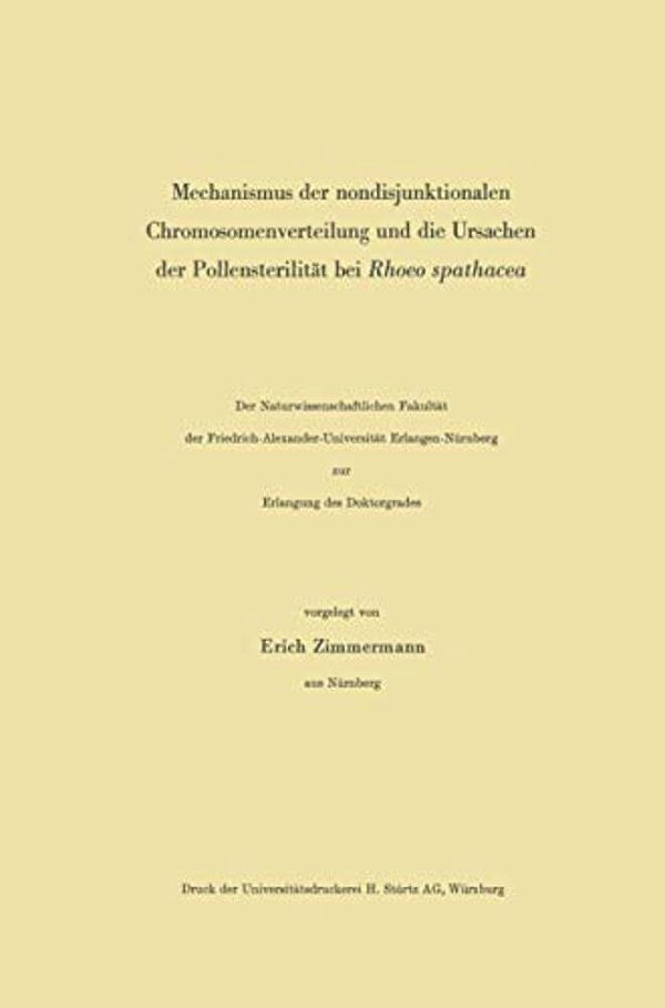 Mechanismus Der Nondisjunktionalen Chromosomenverteilung Und Die Ursachen Der Pollensterilität Bei Rhoeo Spathacea-..