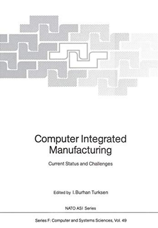Computer Integrated Manufacturing: Current Status And Challenges-..