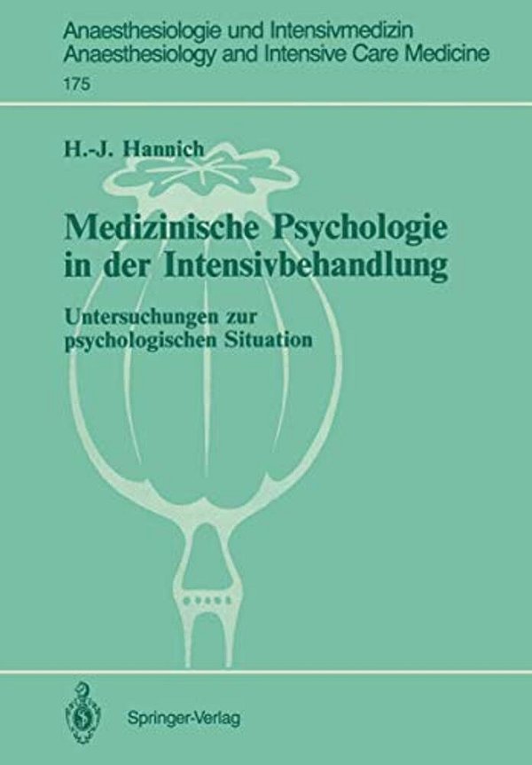 Medizinische Psychologie In Der Intensivbehandlung: Untersuchungen Zur Psychologischen Situation-..