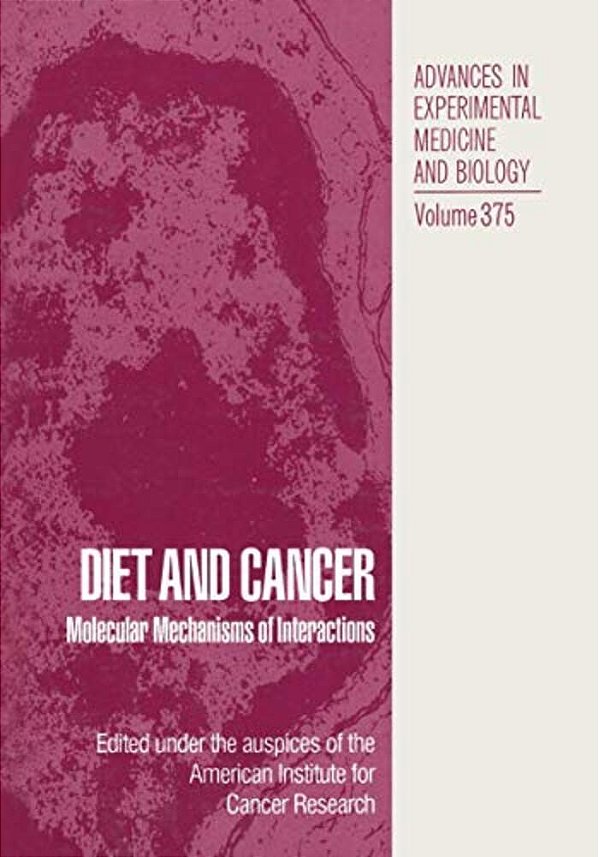 Diet And Cancer: Molecular Mechanisms Of Interactions-..