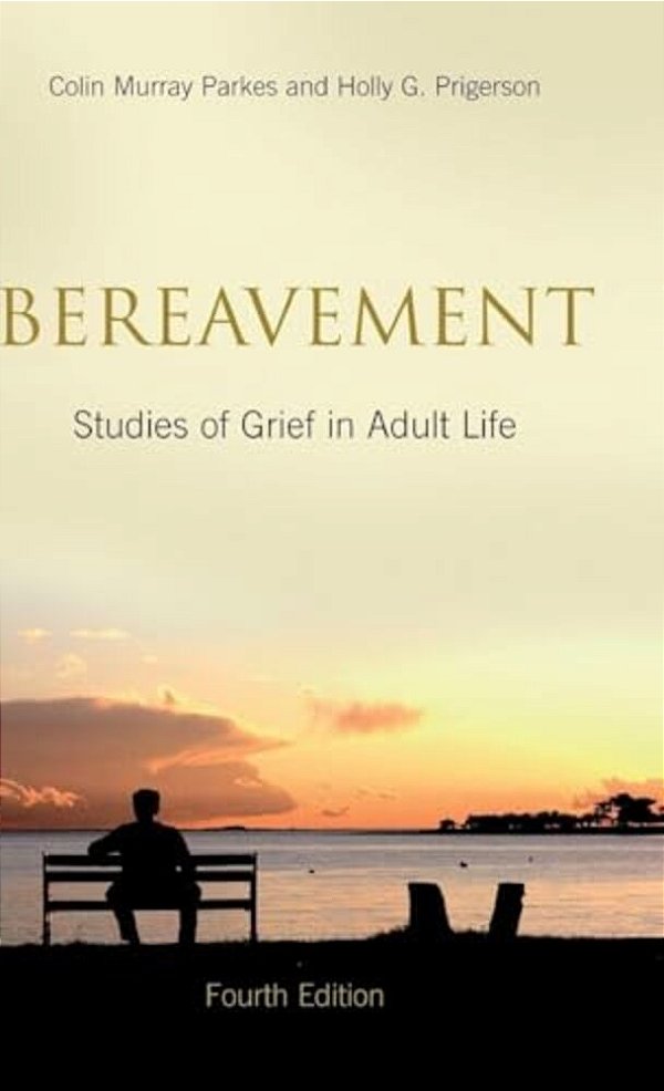 Bereavement: Studies Of Grief In Adult Life, Fourth Edition-..