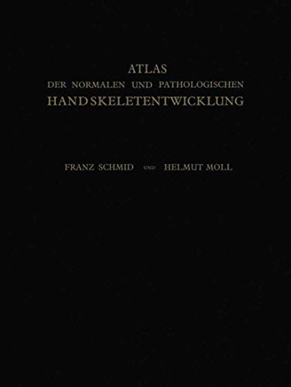 Atlas Der Normalen Und Pathologischen Handskeletentwicklung-..