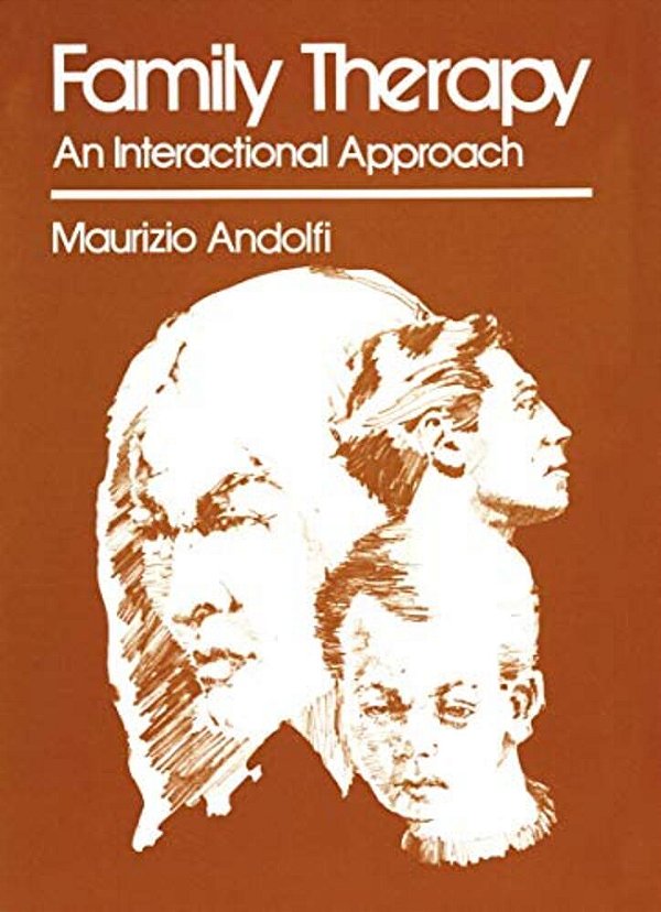 Family Therapy: An Interactional Approach-..