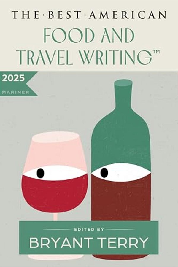 The Best American Food And Travel Writing 2025-..